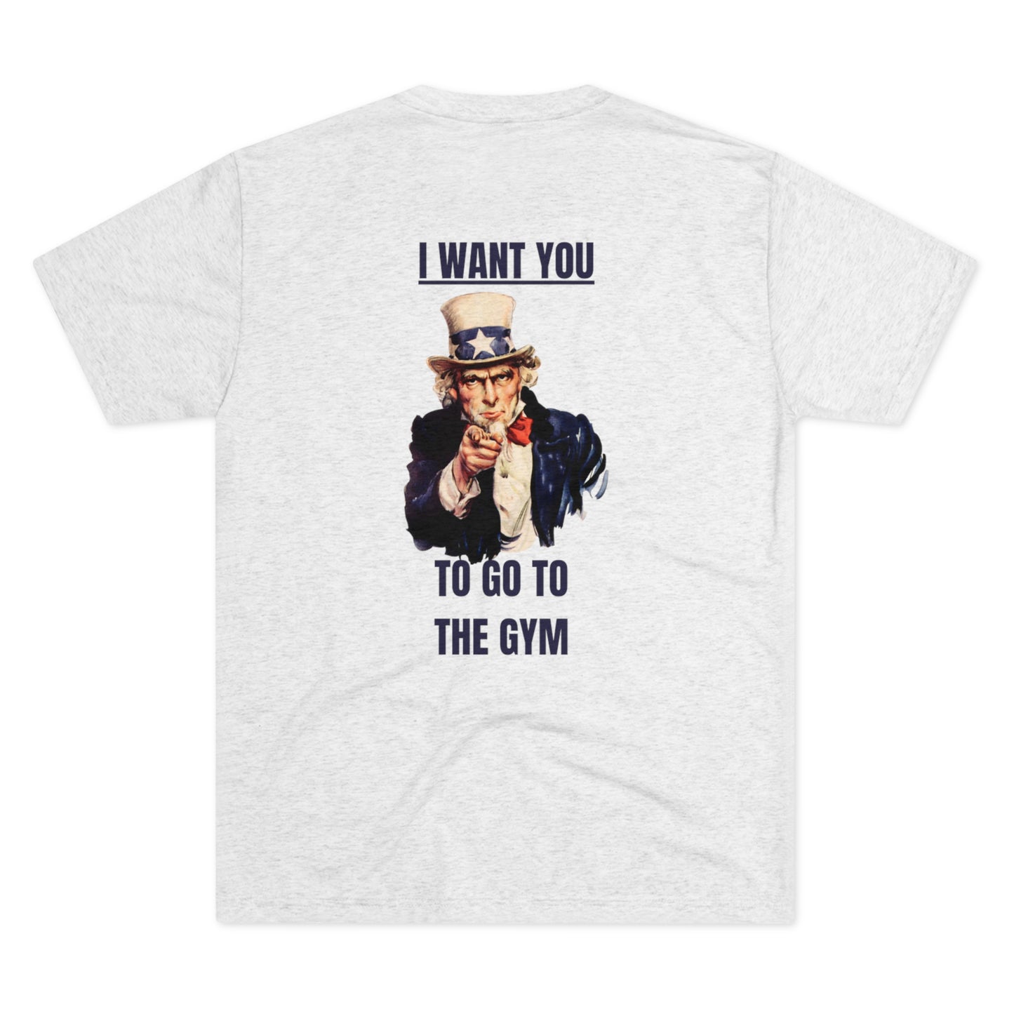 I Want You Tri-Blend Tee