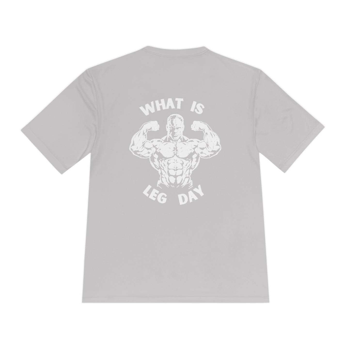 What Is Leg Day Performance Tee