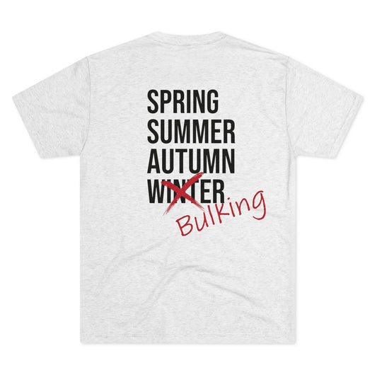 Bulking Season Tri-Blend Tee