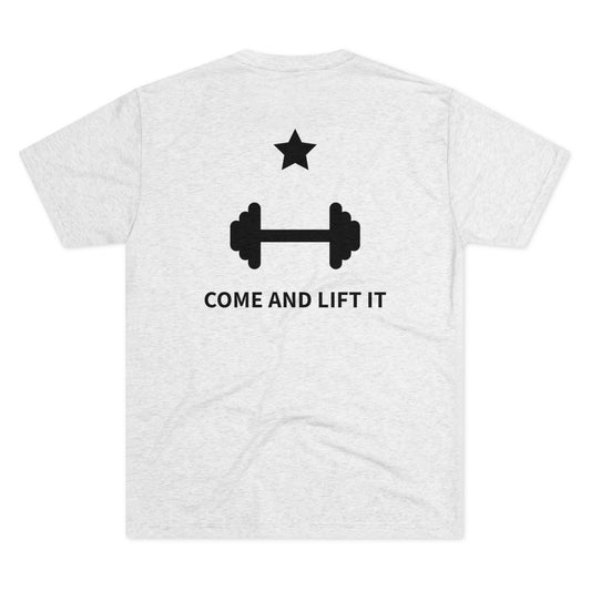 Come and Lift It Tri-Blend Tee