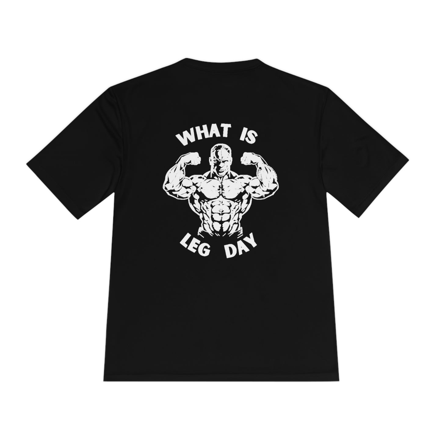 What Is Leg Day Performance Tee