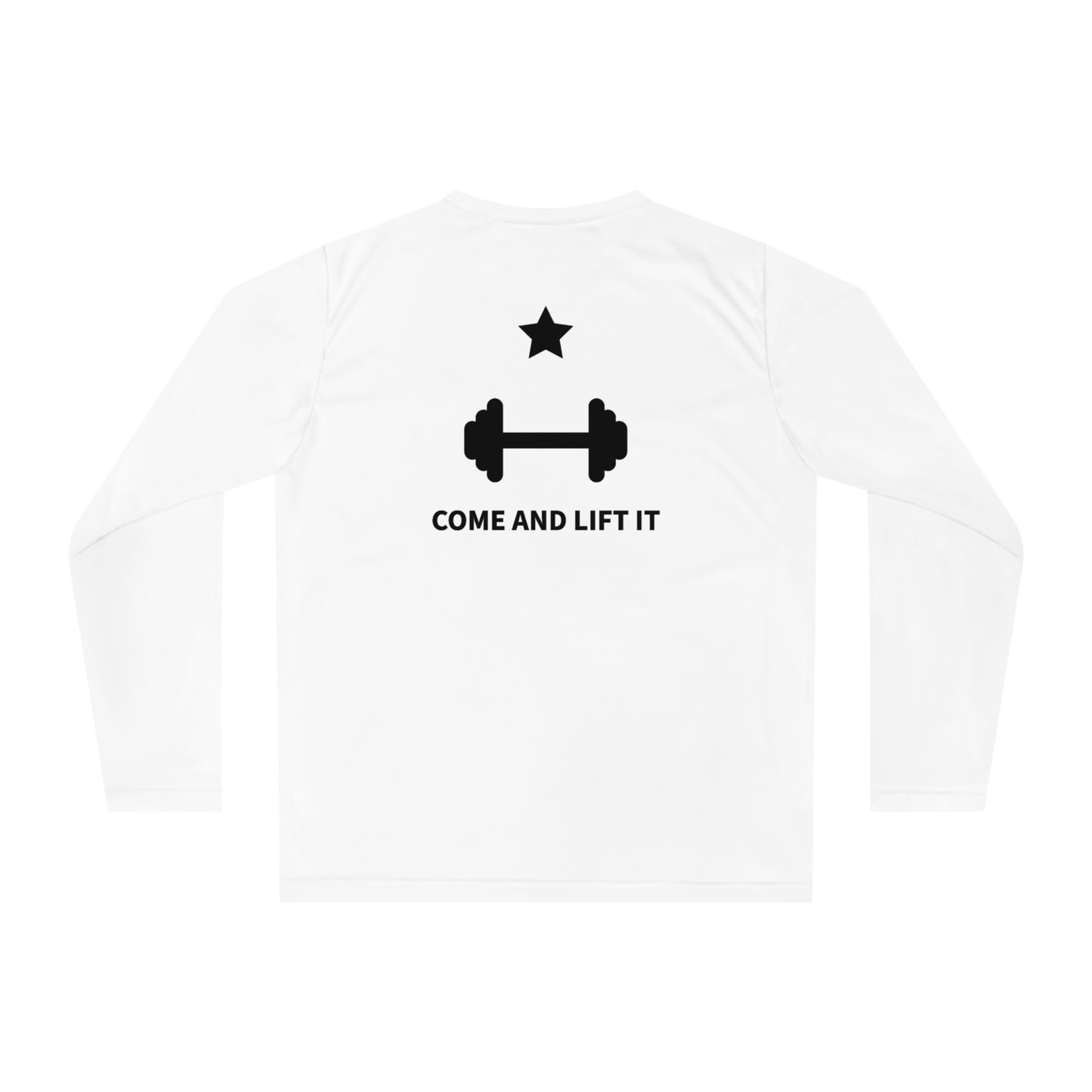 Come and Lift It Performance Long Sleeve